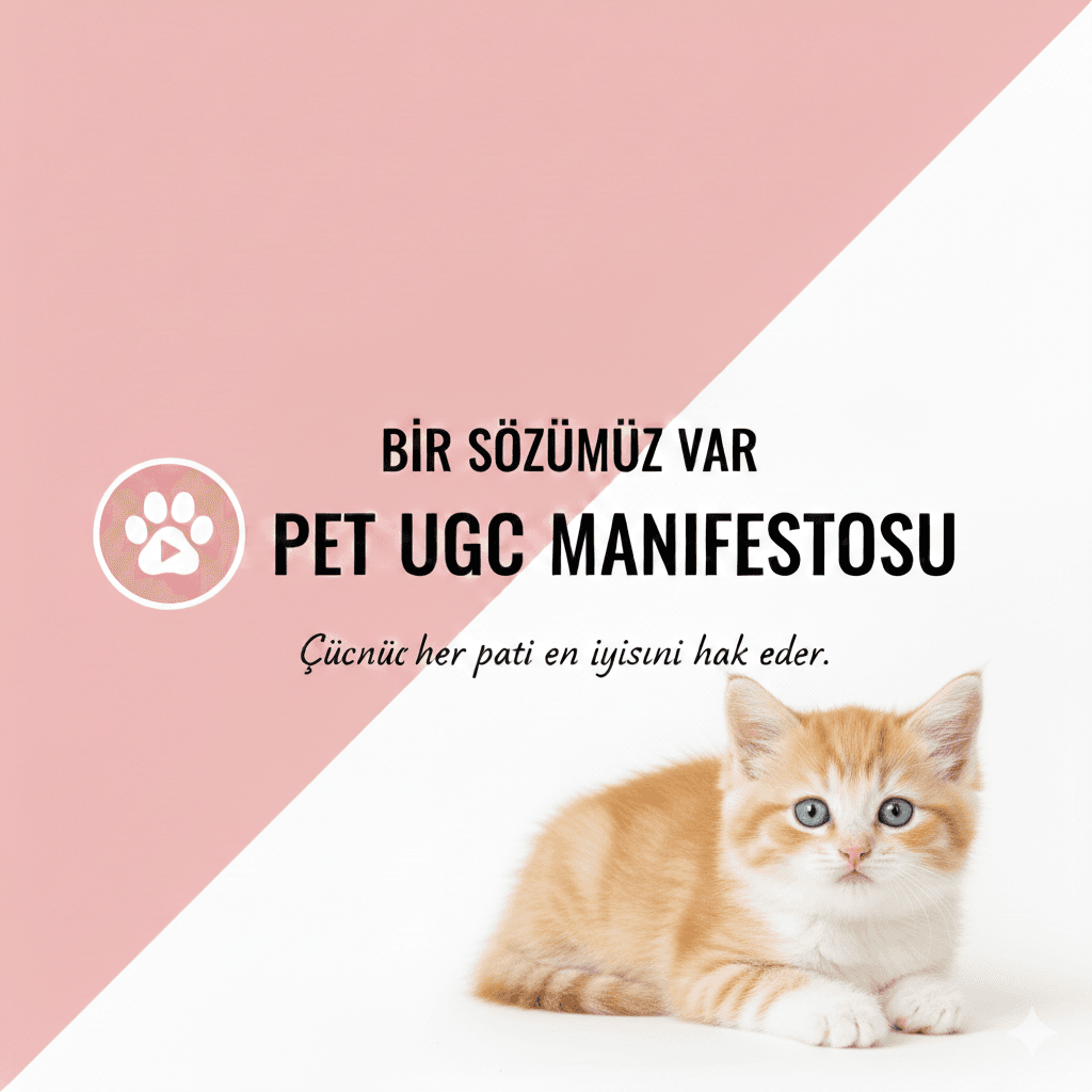 Bir Sözümüz Var: Pet UGC Manifestosu
